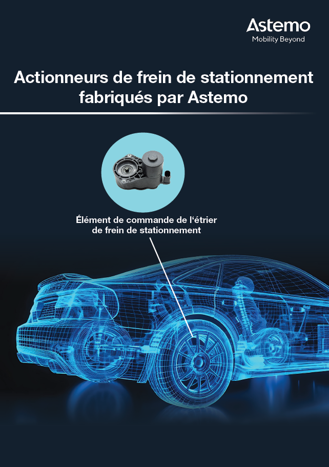 Actionneurs de frein de stationnement fabriqués par Astemo 
